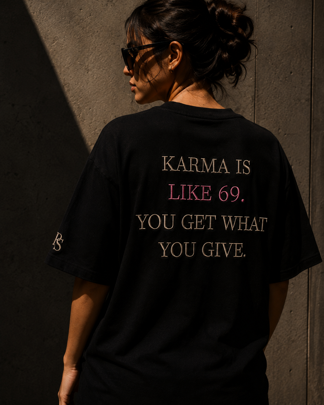 Karma Is Like 69. You Get What You Give.