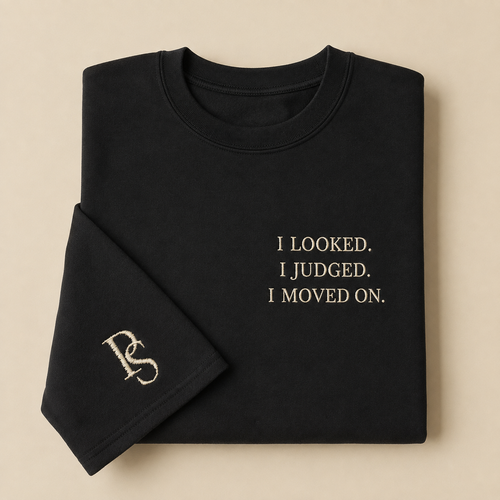 I Looked. I Judged. I Moved On.